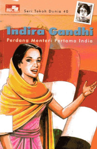 Seri Tokoh Dunia #40: Indira Gandhi Perdana Menteri Pertama India