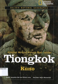 Tiongkok Kuno: Selidik National Geographic