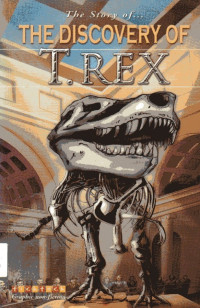 Discovery of T. Rex, The: The Story of