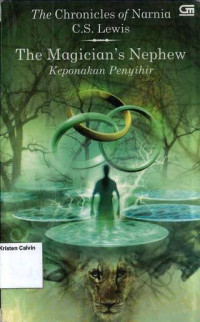 Keponakan Penyihir: The Magician's Nephew #1