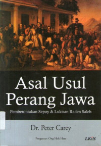 Asal Usul Perang Jawa: Pemberontakan Sepoy & Lukisan Raden Saleh