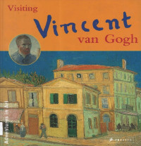 Visiting Vincent van Gogh