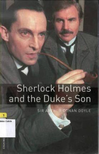 Sherlock Holmes and the Duke's Son: Oxford Bookworms Library