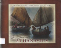 Athanasius: Christian Biographies for Young Readers