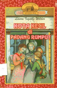 Kota Kecil Di Padang Rumput: Little House Seri Rumah Kecil