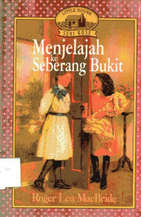 Menjelajah ke Seberang Bukit: Little House Seri Laura