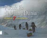 Pucuk Es di Ujung Dunia: Pendaki 7 Puncak Dunia