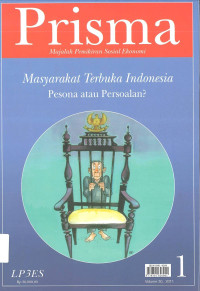 Prisma (Majalah Pemikiran Sosial Ekonomi) Vol. 30, No. 1, 2011 : Masyarakat Terbuka Indonesia, Pesona atau Persoalan?