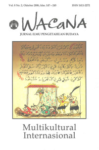 Wacana: Jurnal Ilmu Pengetahuan Budaya, Vol. 8 No. 2, Oktober 2006, hlm. 147-245: Multikultural Internasional