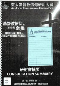 Consulatations Summary Asia Pacific Consultation on Christian Faith: Chritian Faith & The 21st Century Crisis