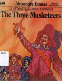 Three Musketeers, The: Illustrated Classics