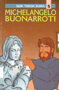 Seri Tokoh Dunia #5: Michelangelo Buonarroti