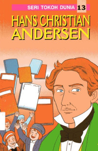 Seri Tokoh Dunia #13: Hans Christian Andersen