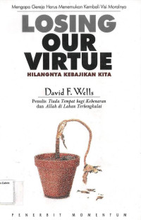 Hilangnya Kebajikan Kita: Mengapa Gereja Harus Menemukan Kembali Visi Moralnya