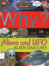 Why: Alien dan UFO (Aliens and UFO)