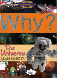 Why: ALAM SEMESTA (The Universe)