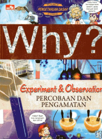 Why? Experiment & Observation: Percobaan & Pengamatan