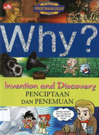 Why? Penciptaan dan Penemuan: Invention and Discovery