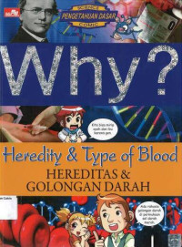 Why? Hereditas & Golongan Darah: Heredity & Type of Blood