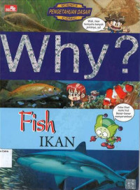 Why? Ikan: Fish