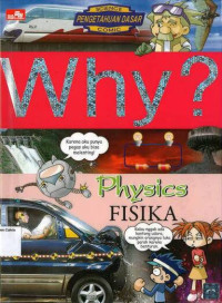 Why? Fisika: Physics