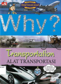 Why? Alat Transportasi: Transportation