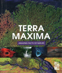 Terra Maxima: Amazing Facts of Nature