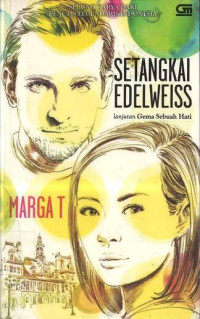 Setangkai Edelweiss: Lanjutan Gema Sebuah Hati