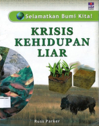 Krisis Kehidupan Liar: Selamatkan Bumi Kita