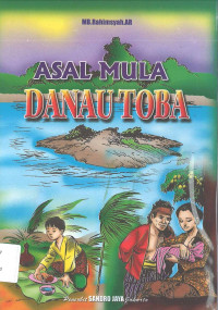 ASAL MULA DANAU TOBA