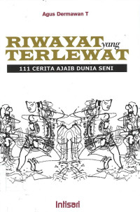 Riwayat yang Terlewat: 111 Cerita Ajaib Dunia Seni