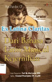 Ex latina Claritas: Dari Bahasa Latin Muncul Kejernihan