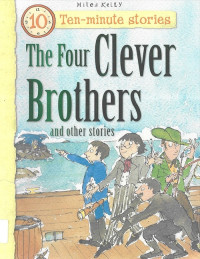 Four Clever Brothers and Other Stories, The: Ten-Minute Stories