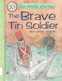 Brave Tin Soldier and Other Stories: Ten-Minute Stories