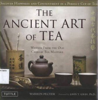 Ancient Art of Tea, The: Wisdom from the Old Chinese Tea Masters