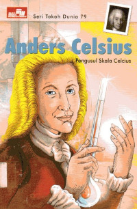 Seri Tokoh Dunia #79: Anders Celsius Pengusul Skala Celcius