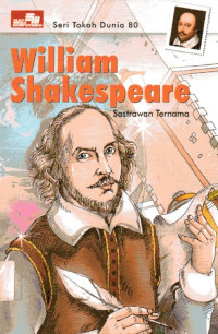 Seri Tokoh Dunia #80: William Shakespeare Sastrawan Ternama