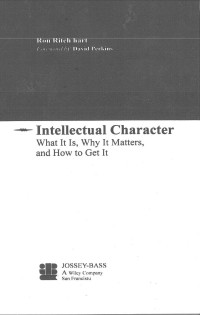 Intellectual Character: What It Is, Why It Matters, and How to Get It