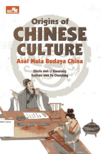 Origins of Chinese Culture: Asal Mula Budaya China