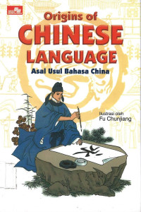 Origins of Chinese Language: Asal Usul Bahasa China