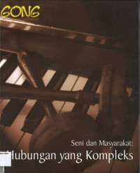 Gong Edisi 74/ VII/2005: Seni dan Masyarakat Hubungan yang Kompleks