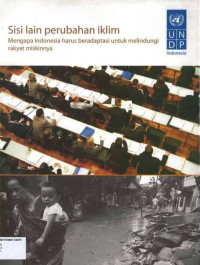 Sisi Lain Perubahan Iklim: Mengapa Indonesia Harus Beradaptasi untuk Melindungi Rakyat Miskinnya