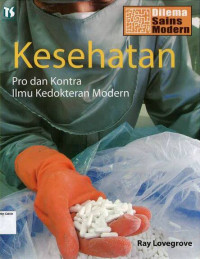 Kesehatan Pro dan Kontra Ilmu Kedokteran Modern: Dilema Sains Modern