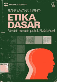 Etika Dasar: Masalah-Masalah Pokok Filsafat Moral