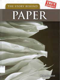 Story Behind Paper, The: True Stories