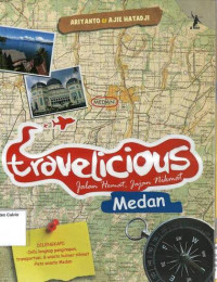 Medan: Travelicious, Jalan Hemat, Jajan Nikmat