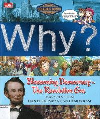 Why? Masa Revolusi dan Perkembangan Demokrasi: Blossoming Democracy - The Revolution Era