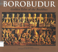 Borobudur: Golden Tales of the Buddhas