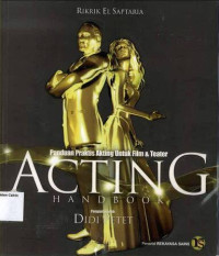 Acting Handbook: Panduan Praktis Akting untuk Film & Teater