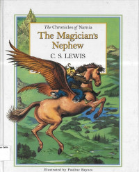 Chronicles of Narnia, The: The Magician's Nephew